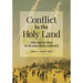 Conflict in the Holy Land: From Ancient Times to the Arab-Israeli Conflicts