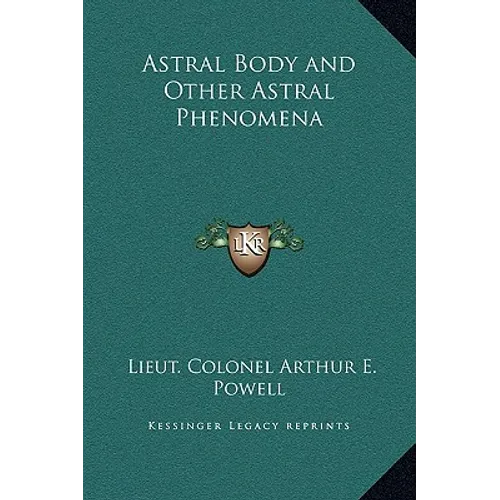 Astral Body and Other Astral Phenomena