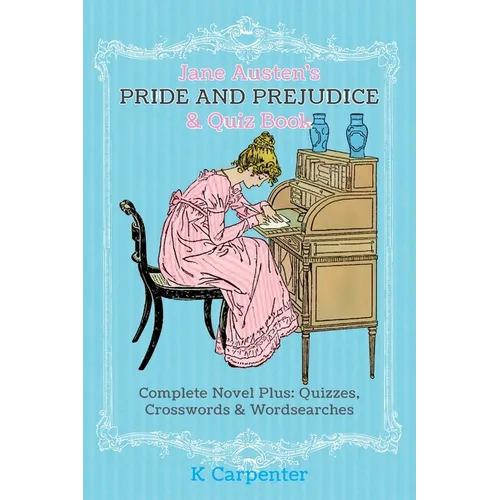 Jane Austen's Pride and Prejudice & Quiz Book: Complete Novel Plus: Quizzes, Crosswords and Word Searches