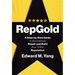RepGold: A Step-by-Step Guide to Successfully Repair and Build Your Online Reputation