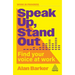 Speak Up, Stand Out: Find Your Voice at Work
