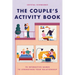 The Couple's Activity Book: 70 Interactive Games to Strengthen Your Relationship