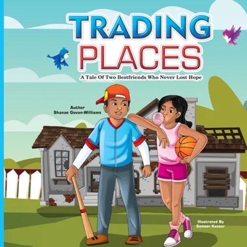 Trading Places: A Story of Two Best Friends Who Never Lost Hope