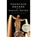 Fountain Square and the Genius of Water: The Heart of Cincinnati