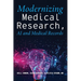 Modernizing Medical Research: AI and Medical Records