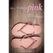 All Things Pink: Bilateral Masectomy & Me