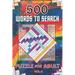 500 Words to Search Puzzle for Adult Vol-2: Challenging Word Search Puzzle Book for Men, Women, Boys, Girls, Seniors and Elderly to Get Stress-free wi