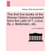 The first five books of the Roman History translated from the Latin of T. Livius. By J. Bellenden, etc.
