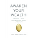 Awaken Your Wealth: Creating a PACT to OPTIMIZE YOUR MONEY and YOUR LIFE