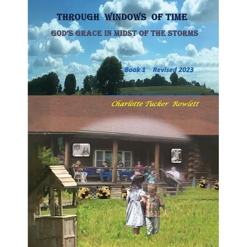 Through Windows of Time: God's Grace in Midst of the Storms