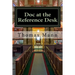 Doc at the Reference Desk: Small Stories in a Large Library