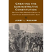 Creating the Administrative Constitution: The Lost One Hundred Years of American Administrative Law
