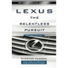 Lexus: The Relentless Pursuit