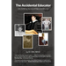 The Accidental Educator: Life-Defining Stories of Rites and Wrongs