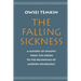 The Falling Sickness: A History of Epilepsy from the Greeks to the Beginnings of Modern Neurology