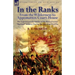 In the Ranks: From the Wilderness to Appomattox Court-House-The Experiences of a Soldier of the Pennsylvanian Bucktail Infantry Du