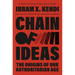 Chain of Ideas: The Origins of Our Authoritarian Age