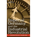 Imperial Germany and the Industrial Revolution
