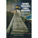 Dark Woods, Chill Waters: Ghost Tales from Down East Maine