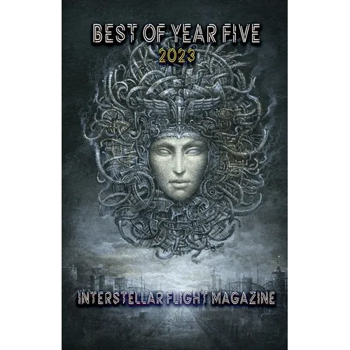 Interstellar Flight Magazine Best of Year Five