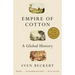 Empire of Cotton: A Global History