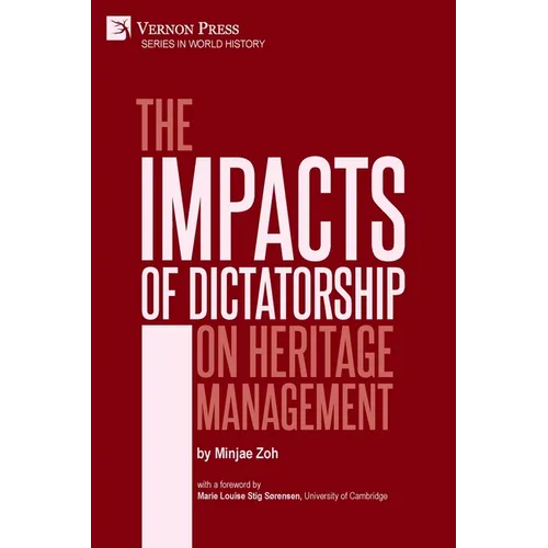 The Impacts of Dictatorship on Heritage Management