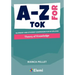 A-Z for Theory of Knowledge: Glossary and student companion for IB Diploma