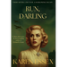 Run, Darling: A Gabor Sisters Novel