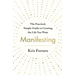Manifesting: The Practical, Simple Guide to Creating the Life You Want