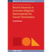 Recent Advances in Innovative Magnetic Nanomaterials for Cancer Theranostics