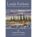 Lands Forlorn: A Story of an Expedition to Hearne's Coppermine River