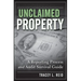 Unclaimed Property: A Reporting Process and Audit Survival Guide