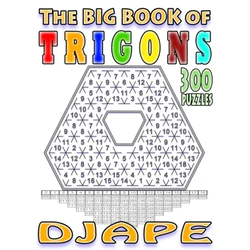 The big book of Trigons: 300 puzzles