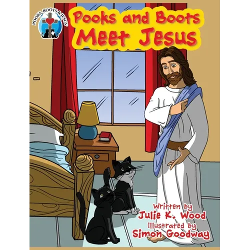 Pooks and Boots Meet Jesus: Book One