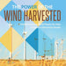 The Power of the Wind Harvested - Understanding Wind Power for Kids Children's Electricity Books