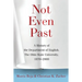 Not Even Past: A History of the Department of English, The Ohio State University, 1870-2000