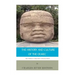 The World's Greatest Civilizations: The History and Culture of the Olmec