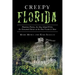Creepy Florida: Phantom Pirates, the Hog Island Witch, the DeMented Doctor at the Don Vicente and More