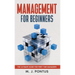 Management for Beginners: The Ultimate Guide for First Time Managers