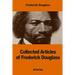 Collected Articles of Frederick Douglass