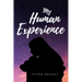 My Human Experience