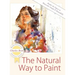 The Natural Way to Paint: Rendering the Figure in Watercolor Simply and Beautifully
