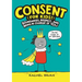 Consent (for Kids!): Boundaries, Respect, and Being in Charge of You