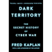 Dark Territory: The Secret History of Cyber War