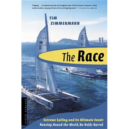 The Race: The First Nonstop, Round-The-World, No-Holds-Barred Sailing Competition