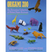Origami Zoo: An Amazing Collection of Folded Paper Animals