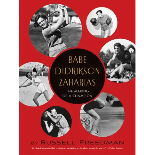 Babe Didrikson Zaharias: The Making of a Champion