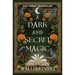 A Dark and Secret Magic