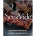 Sous Vide BBQ: Delicious Recipes and Precision Techniques That Guarantee Smoky, Fall-Off-The-Bone BBQ Every Time