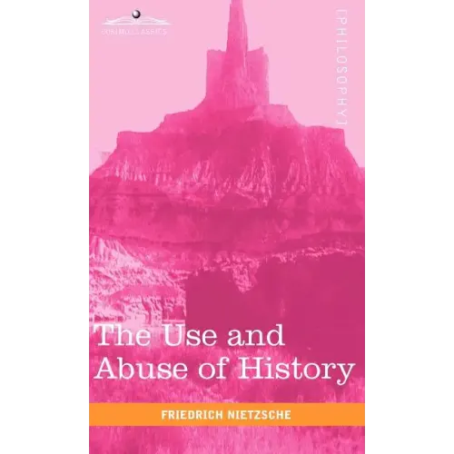 The Use and Abuse of History
